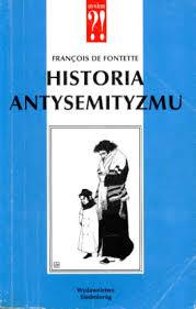 Francois do Fontetette „Historia antysemityzmu”, Wydawnictwo Siedmioróg 1992