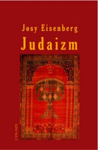 Josy Eisenberg "Judaizm", Wydawnictwo Cyklady, Warszawa 1999