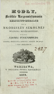 Jakób Tugendhold "Modły, krótkie rozpamiętywania religijno-moralne dla młodzieży szkolnej wyznania moyżeszowego" , Wrszawa 1837